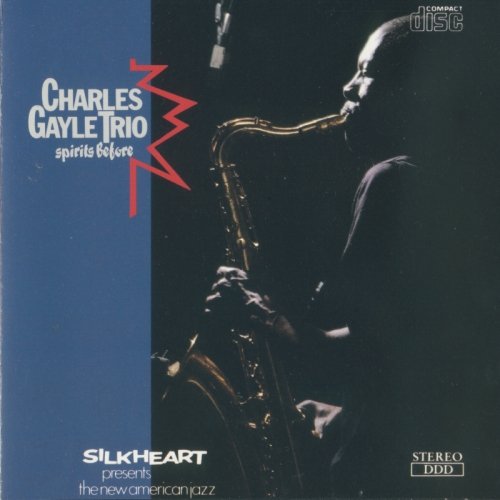 Charles Gayle Trio - Spirits Before (1988) 320 kbps