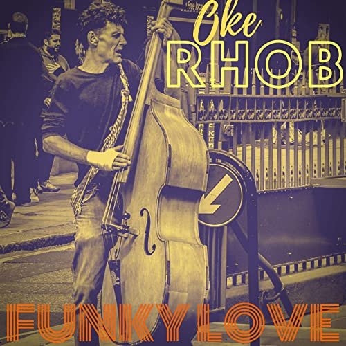 Oke Rhob - Funky Love (2020) Hi Res