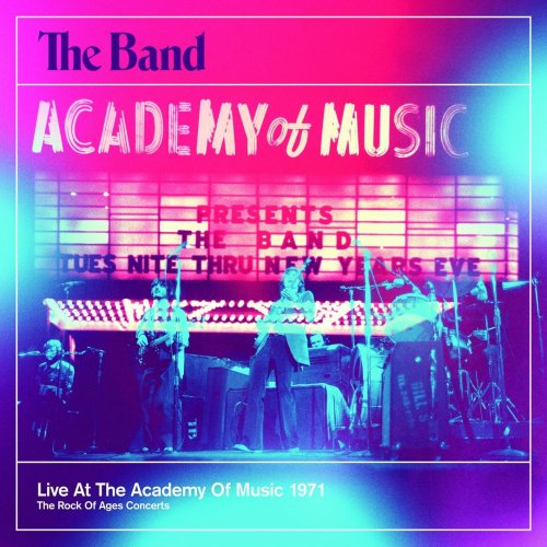 The Band - Live At The Academy Of Music 1971 (2013) [CD-Rip]