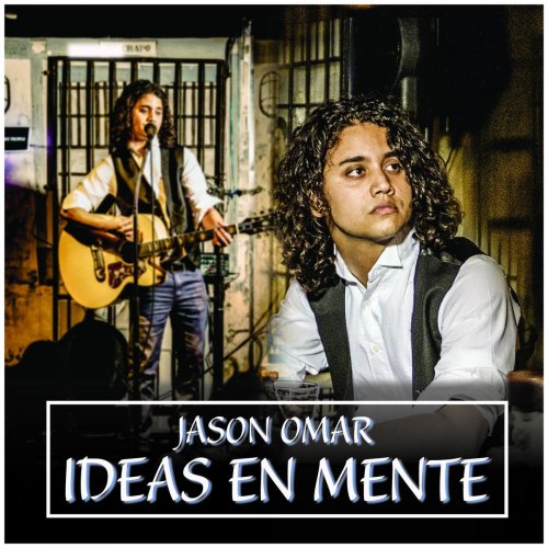 Jason Omar - Ideas en Mente (2020)