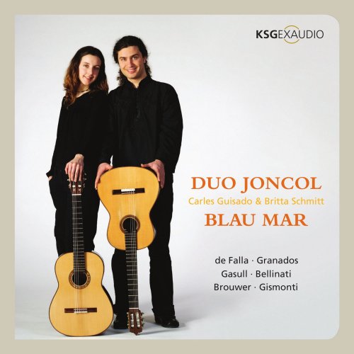 Duo Joncol - Falla, Granados, Gasull, Bellinati, Brouwer & Gismonti: Blau Mar (2014)