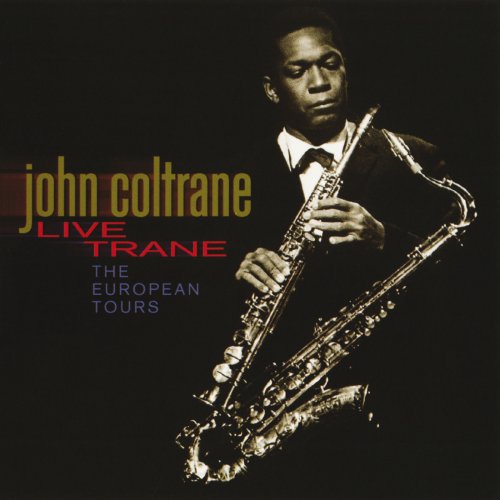 John Coltrane - Live Trane: The European Tours (2001)