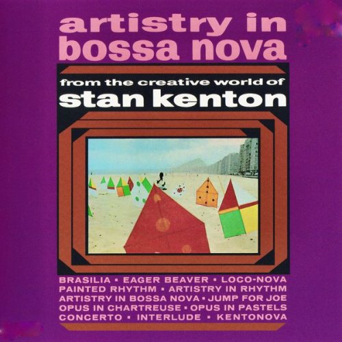 Stan Kenton - Artistry In....Bossa Nova! (2020) [Hi-Res]