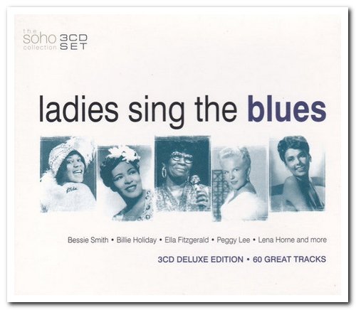 VA - Soho: Ladies Sing The Blues - 60 Great Tracks [3CD Deluxe Edition] (2003)