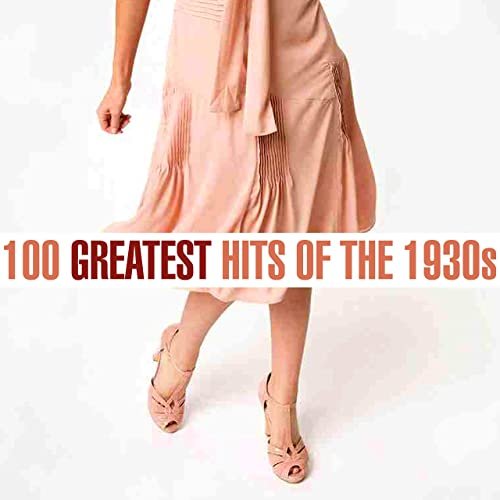 VA - 100 Greatest Songs of the 1930s (2020)