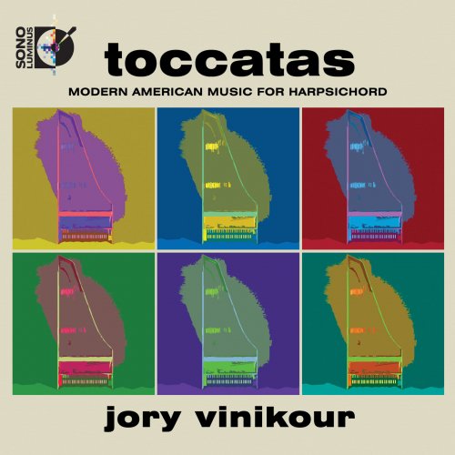 Jory Vinikour - Toccatas: Modern American Music for Harpsichord (2013) [Hi-Res]