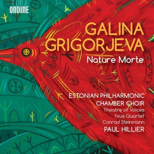 Estonian Philharmonic Chamber Choir, Paul Hillier - Galina Grigorjeva - Nature Morte (2016) CD-Rip