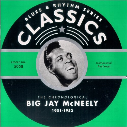 Big Jay McNeely - Blues & Rhythm Series 5058: The Chronological Big Jay McNeely 1951-1952 (2003)