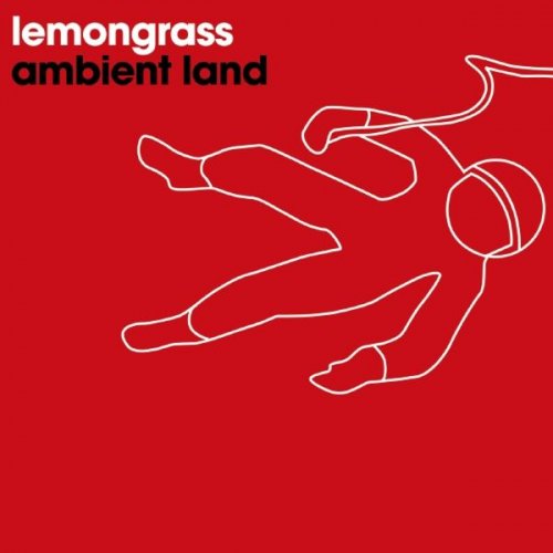 Lemongrass - Ambient Land (2007) flac