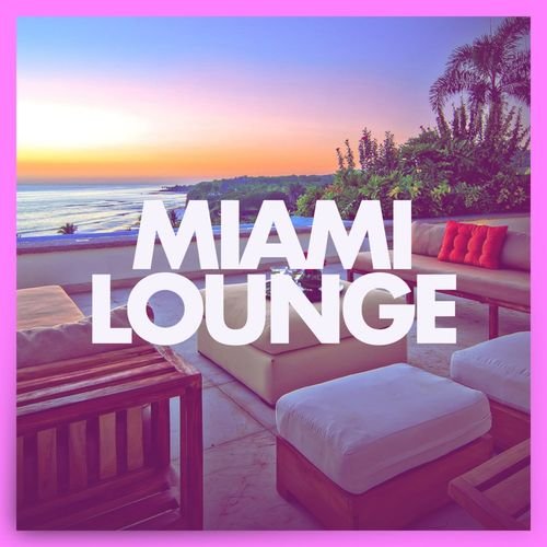 VA - Miami Lounge (2020) flac