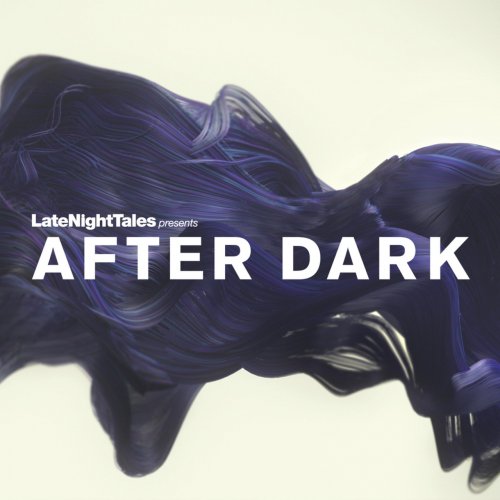 VA - Late Night Tales Presents After Dark (2013) flac