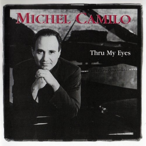 Michel Camilo - Thru My Eyes (1997) FLAC
