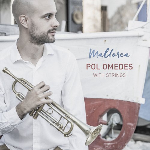 Pol Omedes - Mallorca. Pol Omedes with Strings (2016)