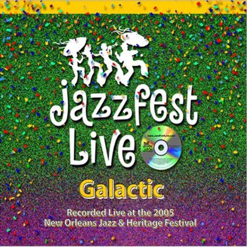 Galactic - Jazz Fest Live 2005