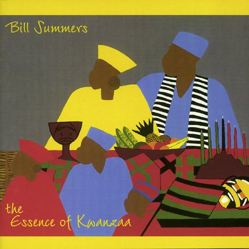 Bill Summers ‎– The Essence Of Kwanzaa (1997)