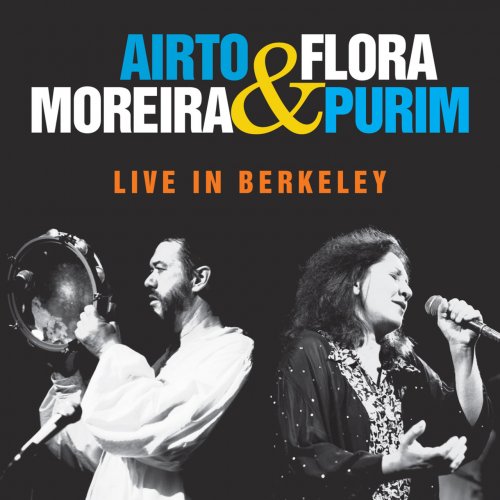 Airto Moreira & Flora Purim - Live in Berkeley (2012)