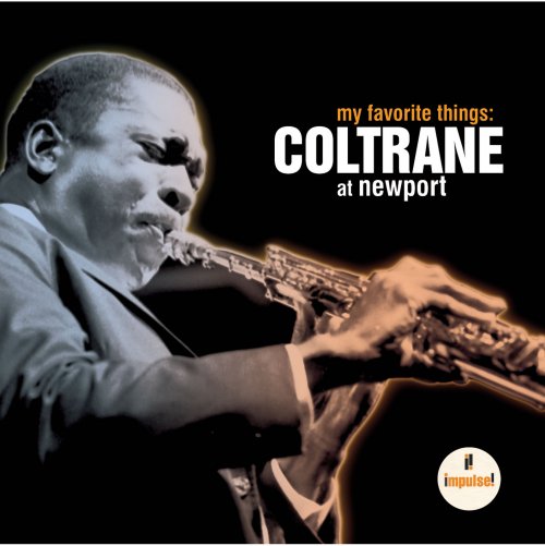 John Coltrane - My Favorite Things: Coltrane At Newport (2007)