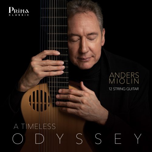 Anders Miolin - A Timeless Odyssey: Works for 12-String Guitar (2020) [Hi-Res]