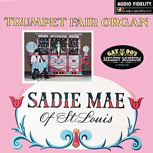 Sadie Mae - Trumpet Fair Organ (1967/2020) Hi Res