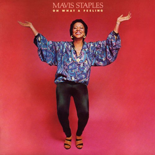 Mavis Staples - Oh What A Feeling (Japan Remastered) (2013)