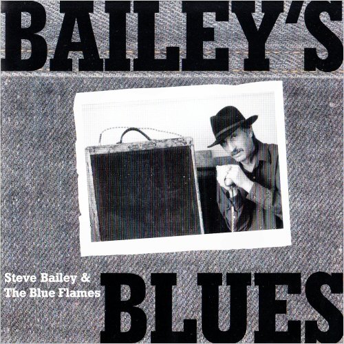 Steve Bailey & The Blue Flames - Bailey's Blues (2001) [CD Rip]