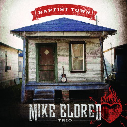 The Mike Eldred Trio - Baptist Town (2019)
