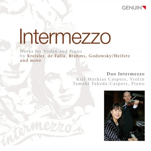 Duo Intermezzo - Intermezzo: Works for Violin and Piano by Kreisler, de Falla, Brahms, Godowsky/Heifetz and more (2013) [Hi-Res]