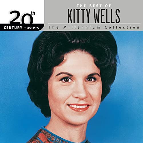 Kitty Wells - 20th Century Masters: The Best of Kitty Wells - The Millennium (2002/2018)