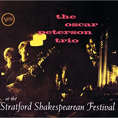 The Oscar Peterson Trio - Oscar Peterson Trio At The Stratford Shakesperean Festival (1956/1993)