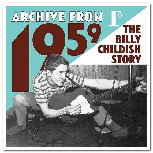 Billy Childish - Archive From 1959 - The Billy Childish Story [2CD Set] (2009)