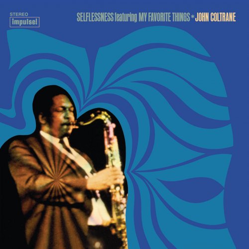 John Coltrane - Selflessness Featuring My Favorite Things (1965/2011)