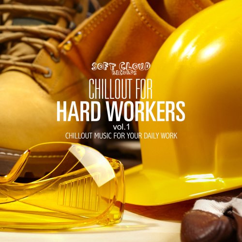 Chillout for Hard Workers Vol.1 - Chillout Music for Your Daily Work (2014)