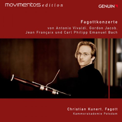 Christian Kunert - Vivaldi, Jacob, Francaix & C.P.E. Bach: Bassoon Concertos (2012) [Hi-Res]
