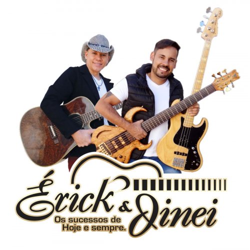 Erick E Dinei - Os Sucessos de Hoje E Sempre. (2020)