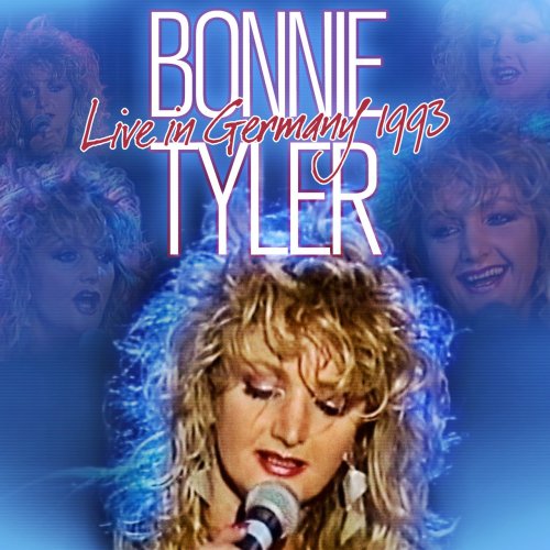 Bonnie Tyler - Live In Germany 1993 (2011)