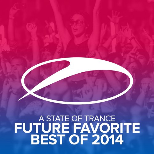 A State Of Trance - Future Favorite Best Of 2014 (2014)