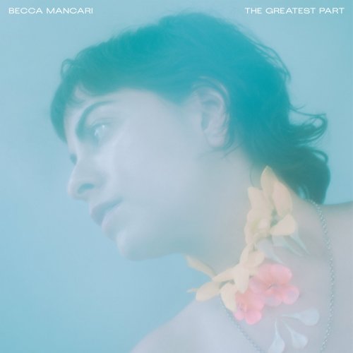 Becca Mancari - The Greatest Part (2020) [Hi-Res]