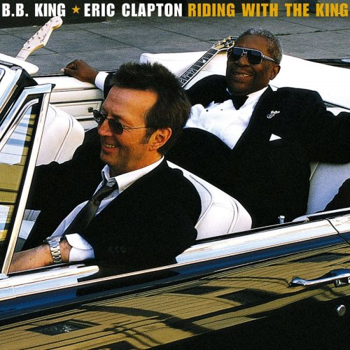 Eric Clapton/B.B. King - Riding with the King (Deluxe Edition) (2020) [Hi-Res]