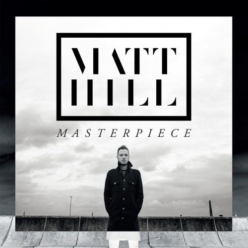 Matt Hill - Masterpiece (2015)