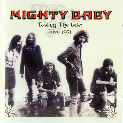 Mighty Baby - Tasting the Life (Reissue) (1971/2009)