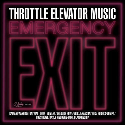 Throttle Elevator Music, Kamasi Washington & Erik Jekabson - Emergency Exit (2020)