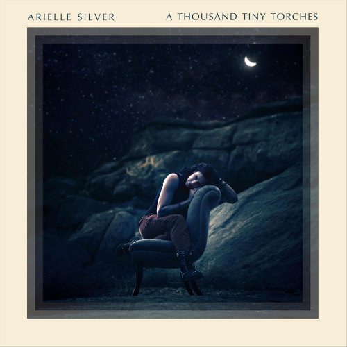 Arielle Silver - A Thousand Tiny Torches (2020)
