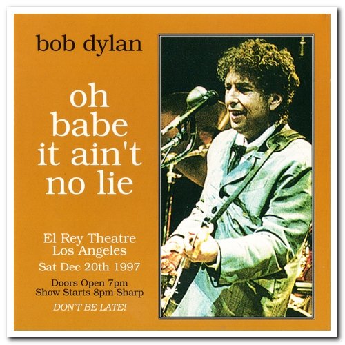 Bob Dylan - Oh Babe It Ain't No Lie [2CD Set] (1998)