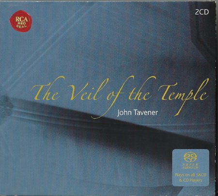 Stephen Layton, The Holst Singers - John Tavener: The Veil Of The Temple (2003) [SACD]