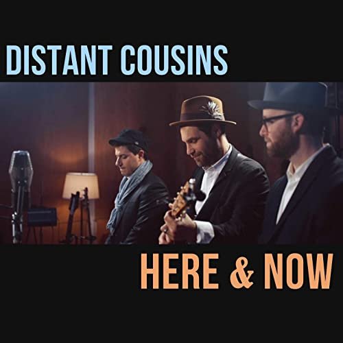 Distant Cousins - Here & Now (2020)