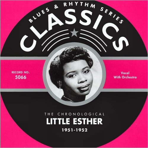 Little Esther - Blues & Rhythm Series 5066: The Chronological Little Esther 1951-1952 (2003)