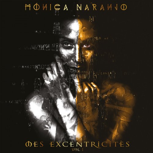 Monica Naranjo - Mes Excentricités, Vol. 1-2 (2019; 2020) [Hi-Res]