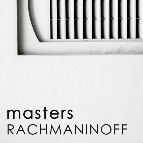 Sergei Rachmaninov - Masters: Rachmaninoff (2020)