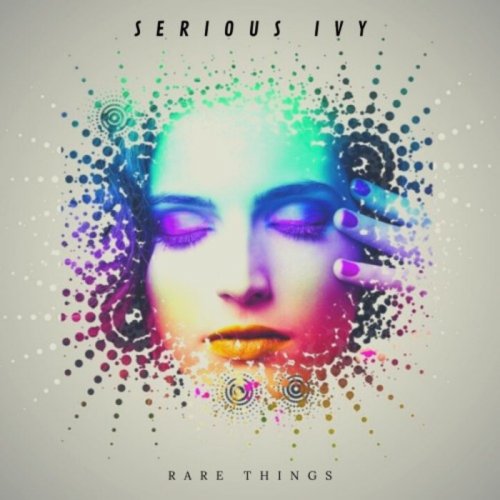 Serious Ivy - Rare Things (2020) flac