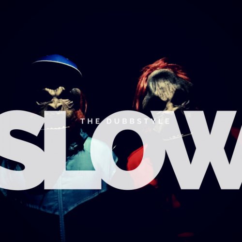 The Dubbstyle - Slow (2020) flac